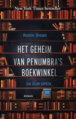 Robin Sloan - Het geheim Van Penumbras Boekwinkel